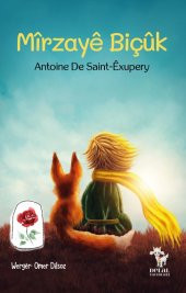Mîrzayê Biçûk - Antoine De Saint-Êxupery - 1