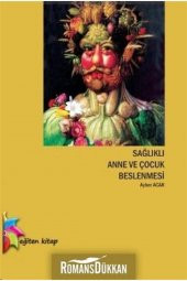 Sağlıklı Anne Ve Çocuk Beslenmesi - 1