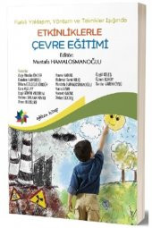 Farklı Yaklaşım, Yöntem Ve Teknikler Işığında Etkinliklerle Çevre Eğitimi - 1