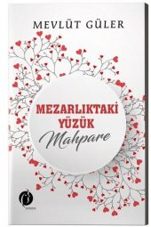 Mezarlıktaki Yüzük & Mahpare - 1