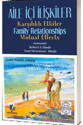 Aile İçi İlişkiler - Karşılıklı İlişkiler - Robert A. Hinde – Joan Stevenson Hinde - 1