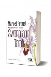 Swann’ların Tarafı – Kayıp Zamanın İzinde 1.Kitap & Marcel Proust - 1