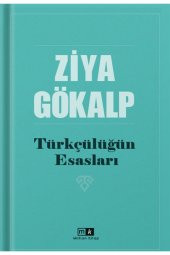 Türkçülüğün Esasları - Ziya Gökalp 9786257348904 - 1