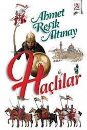 Haçlılar - Ahmet Refik Altınay 9786057739896 - 1