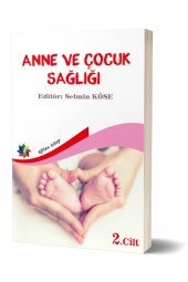 Anne Ve Çocuk Sağlığı Cilt: 2 Ed. Selmin Köse Yayınları - 1