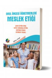 Okul Öncesi Meslek Etiği Şafak Öztürk Aynal Yayınlari - 1