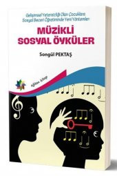 Müzikli Sosyal Öyküler & Gelişimsel Yetersizliği Olan Çocuklara Sosyal Beceri Öğretiminde Yeni Yö... - 1