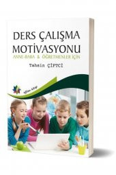 Ders Çalışma Motivasyonu - Anne-baba Ve Öğretmenler Için - 1