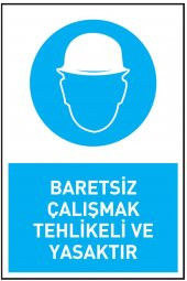 İş Güvenliği 3 Adet Levhası Baretsiz Çalışmak Tehlikeli Ve Yasaktır Uyarı - İşaret Levhası(Bant Hediye) - 2