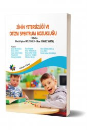 Zihin Yetersizliği ve Otizm Spektrum Bozukluğu Ed. Macit A. Melekoğlu Yayınlari - 1