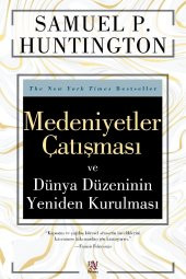 Medeniyetler Çatışması Ve Dünya Düzenin Yeniden Kurulması & Samuel P. Huntington - 1