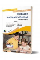 Kuramdan Uygulamaya Sınıf Öğretmenliği Seti Ilkokulda Matematik Öğretimi - 1