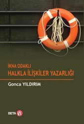İkna Odaklı Halkla İlişkiler Yazarlığı - Gonca Yıldırım - 1