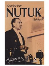 Nutuk (Söylev) (Gençler İçin Nutuk) - K.Atatürk - 1