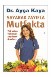 Ayça Kaya - Sayarak Zayıfla Mutfakta 9786050919349 - Ayça Kaya - 1