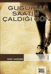 Guguklu Saatin Çaldığı Gün - 1