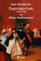 Özgürlüğün İcadı ve Aklın Amblemleri - 1
