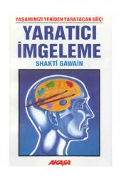 Yaratıcı İmgeleme Shakti Gawain - Shakti Gawain - 1