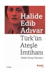 Türk’ün Ateşle İmtihanı - Halide Edib Adıvar - Can Yayınları - 1