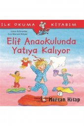 Elif Anaokulunda Yatıya Kalıyor İş Bankası Kültür Yayınları - 1