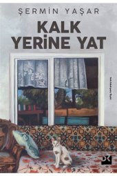 Kalk Yerine Yat - Şermin Yaşar 9786258036107 - 1