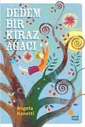 Dedem Bir Kiraz Ağacı Angela Nanetti Günışığı Kitaplığı - 2
