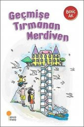 Geçmişe Tırmanan Merdiven Behiç Ak Günışığı Kitaplığı - 1