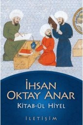 Kitab-ül Hiyel Ihsan Oktay Anar - Ihsan Oktay Anar - 1