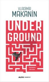 Underground Vladimir Makanin Alfa Yayıncılık 9786051713830 - 1