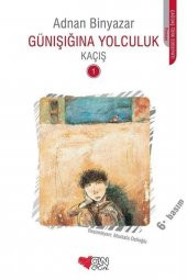 Günışığına Yolculuk - Kaçış 1 Adnan Binyazar, - 1