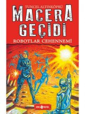 Robotlar Cehennemi - Macera Geçidi 16 - Tuncel Altınköprü - 1