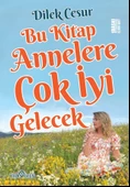 Bu Kitap Annelere Çok İyi Gelecek - Dilek Cesur - 1