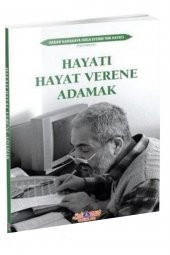 Hayatı Hayat Verene Adamak - Hasan Karakaya 9786055089719 - 1