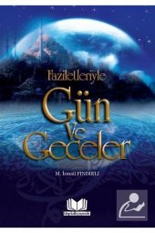 Faziletleriyle Gün Ve Geceler - 1