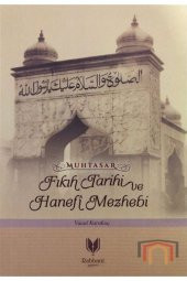 Muhtasar Fıkıh Tarihi Ve Hanefi Mezhebi - 1