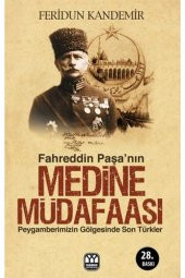 Fahreddin Paşa Nın Medine Müdafaası Feridun Kandemir - 1