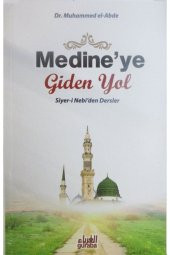 Medineye Giden Yol & Siyer-i Nebiden Dersler - 1