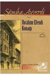 İbrahim Efendi Konağı - Samiha Ayverdi 9789757663478 - 1