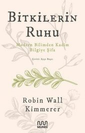 Bitkilerin Ruhu - Modern Bilimden Kadim Bilgiye Şifa - 1