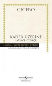 Kader Üzerine - Latince-Türkçe - Hasan Ali Yücel Klasikler - 1