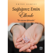 Sağlığınız Emin Ellerde - Emine Gemici - 1