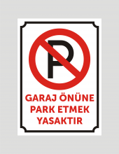 Garaj önüne park etmek yasaktır uyarı ikaz levhası aliminyum levha - 1