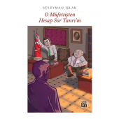 O Müfettişten Hesap Sor Tanrı'm - Süleyman Işlak - 1