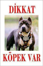 Dikkat Köpek Var Uyarı Levhası - 1