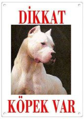 Dikkat Köpek Var Uyarı Levhası (Renkli Dogo Argentino) - 1