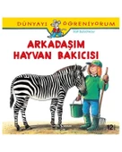 Dünyayı Öğreniyorum Arkadaşım Hayvan Bakıcısı İş Bankası - 1