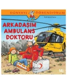 Dünyayı Öğreniyorum Arkadaşım Ambulans Doktoru İş Bankası - 1