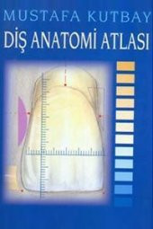 DİŞ ANATOMİSİ ATLASI -YAZARIN KENDİSİ - 2