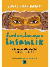 Durdurulamayan Insanlık - Yuval Noah Harari - 1