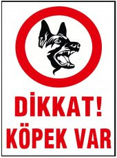 Dikkat Köpek Var Iş Güvenliği Levhası - Tabelası 25*35 Cm - 1